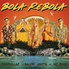 Tropkillaz & J Balvin & Anitta Feat. MC Zaac - Bola Rebola Downnload Ringtone