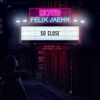 NOTD & Felix Jaehn & Captain Cuts Feat. Georgia Ku - So Close Downnload Ringtone