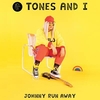 Tones And I - Johnny Run Away Downnload Ringtone