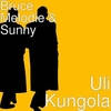 Bruce Melodie & Sunny - Uli Kungola Downnload Ringtone