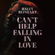 Can't Help Falling In Love Download