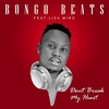 Bongo Beats Feat. Liza Miro - Don't Break My Heart Downnload Ringtone