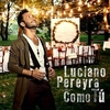 Luciano Pereyra - Como Tú Downnload Ringtone