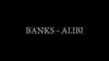 BANKS - Alibi Downnload Ringtone