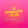 Drex & Kevni & Edday - Si Manman'w Té Sav Downnload Ringtone