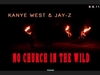 Jay Z, Kanye West Feat. Frank Ocean & The-Dream - No Church In The Wild Downnload Ringtone