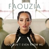 FAOUZIA - You Don't Even Know Me Downnload Ringtone