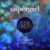 Anna Naklab Feat. Alle Farben & YOUNOTUS - Supergirl Downnload Ringtone