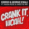 Kideko & George Kwali Feat. Nadia Rose & Sweetie Irie - Crank It (Woah!) Downnload Ringtone