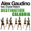 Alex Gaudino - Destination Calabria Downnload Ringtone