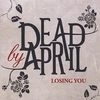 Dead By April - Loosing You Downnload Ringtone