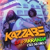 Kazzabe - La Parranda (Sei Sei Bei) Downnload Ringtone