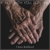 Chris Kläfford - If Not With You, For You Downnload Ringtone