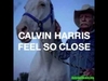 Calvin Harris - Feel So Close Downnload Ringtone