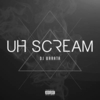 Dj Barata - Uh Scream Downnload Ringtone