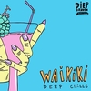 Deep Chills - Waikiki (Original Mix) Downnload Ringtone