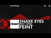 Feint - Snake Eyes Downnload Ringtone