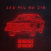 Ringnes-Ronny - Jag Vil Ha Dig Downnload Ringtone